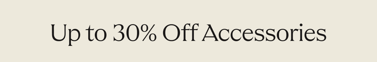 Up To 20% Off Accessories