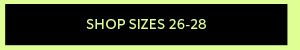 Shop Sizes 26-28