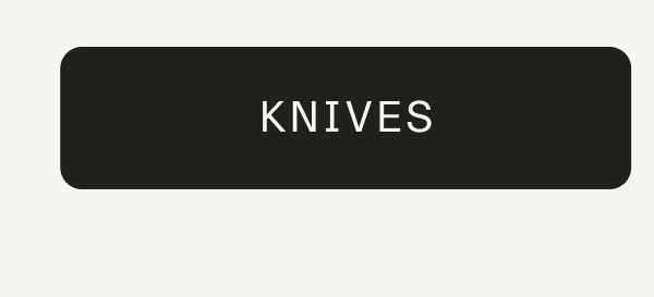 KNIVES