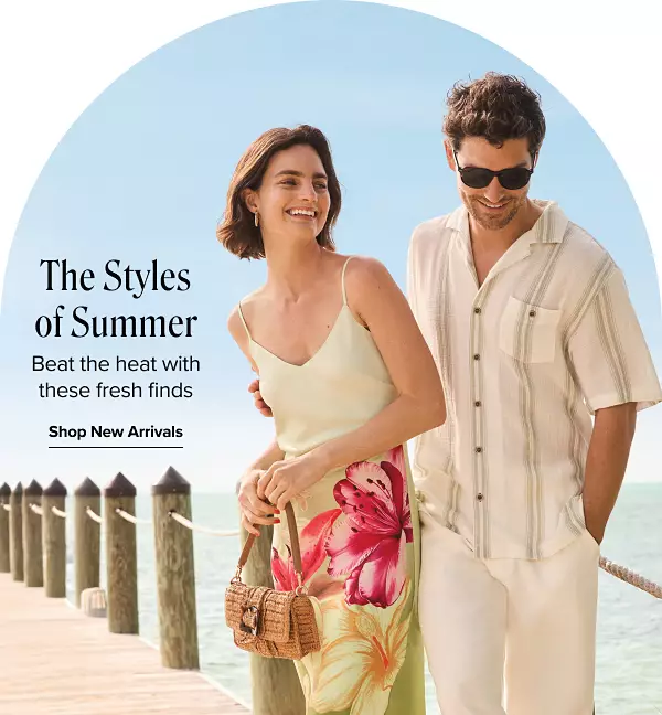 The styles of summer. Beat the heat with these fresh finds. Shop new arrivals. Woman in summer dress with woven handbag, man in button-down shirt and pants. 
