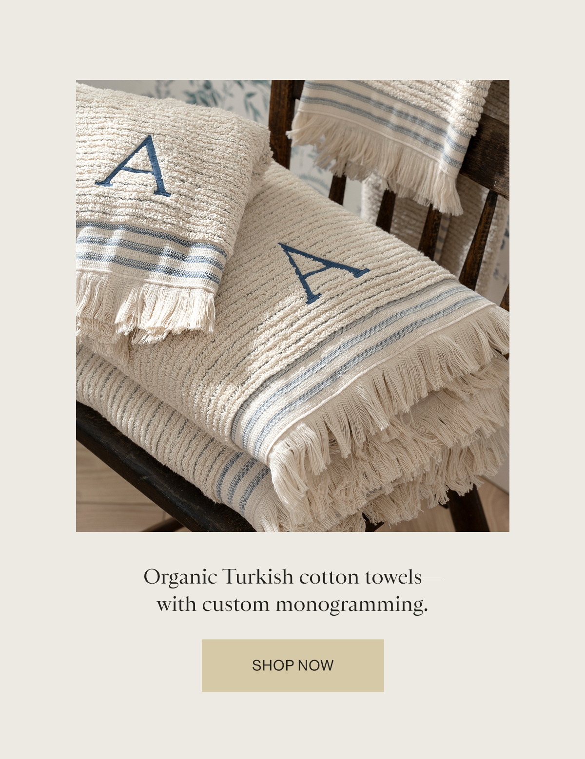Organic Turkish cotton towels with custom monogramming