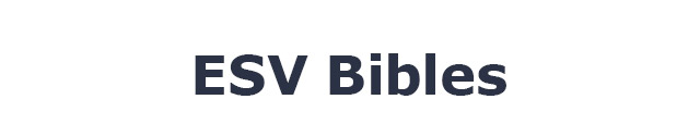 ESV Bibles