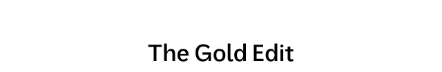 The Gold Edit