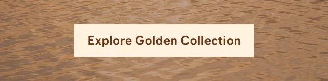 Explore Golden Collection