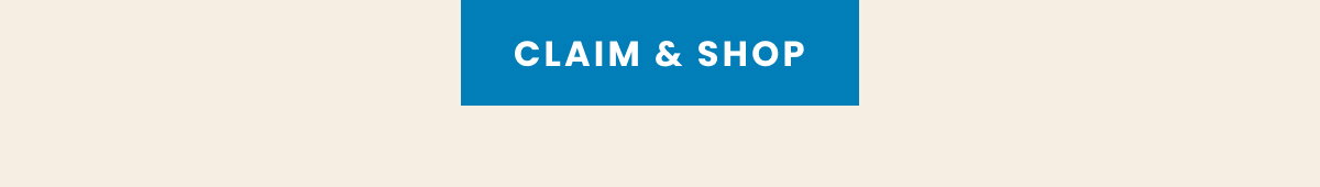 CLAIM & SHOP