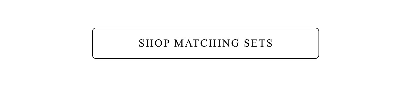 Shop Matching Sets