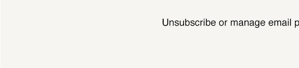 Unsubscribe or manage preferences