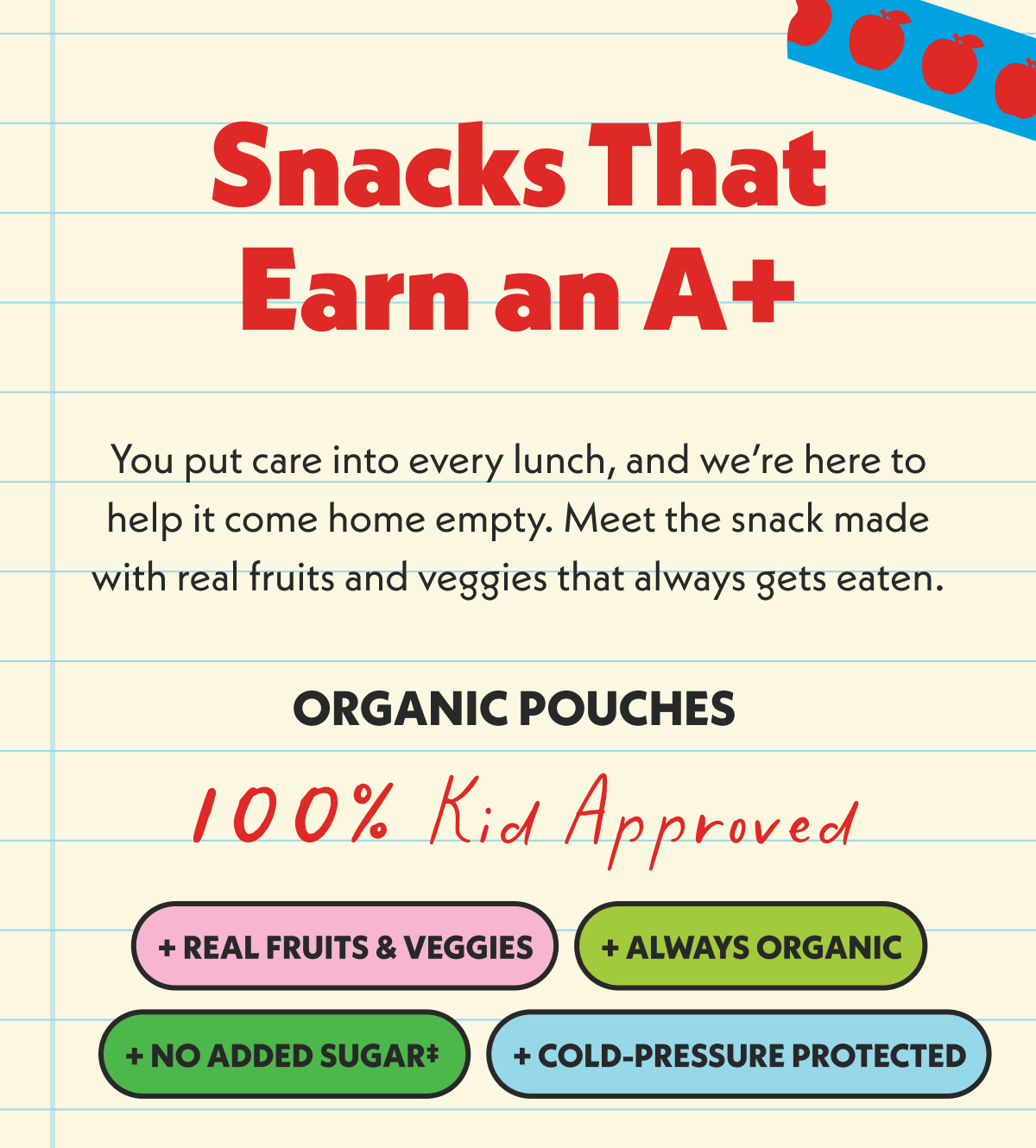 Snacks That Earn an A+! 100% Kid-Approved