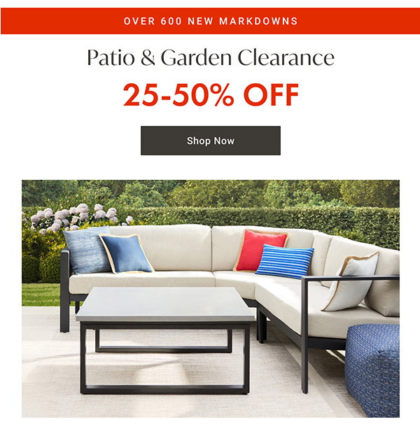Patio & Garden Clearance - 25-50% OFF - Shop Now