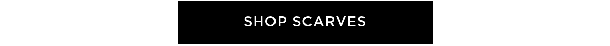 SHOP SCARVES