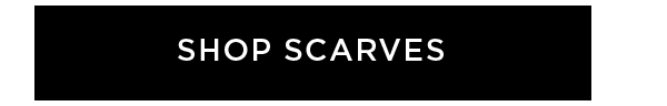 SHOP SCARVES