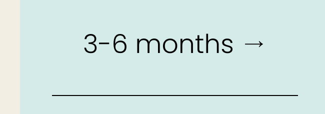 3-6 months