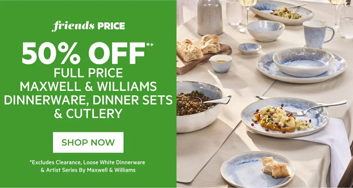 50% Off full price maxwell & williams dinnerware, dinner sets & cutlery
