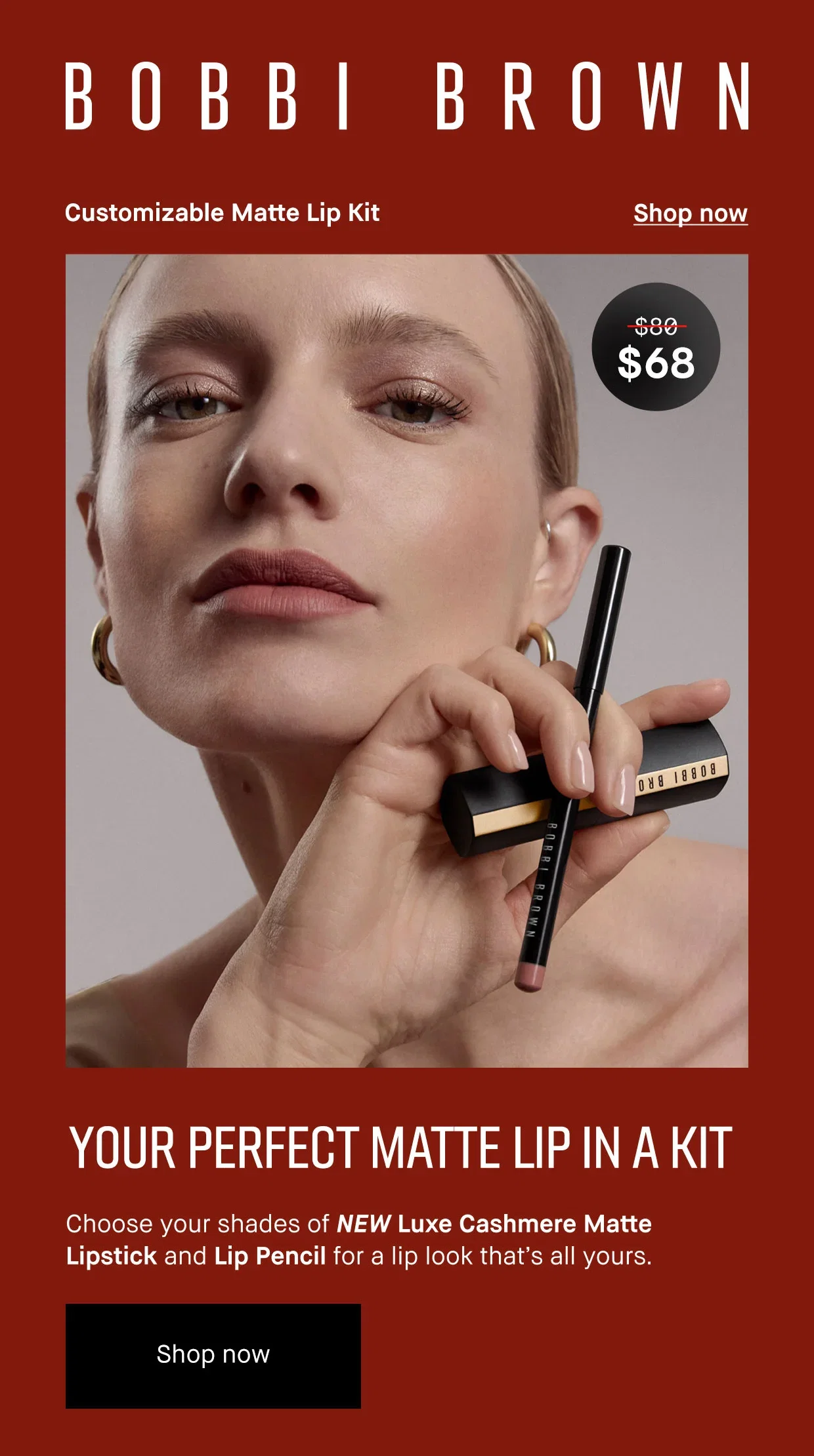 BOBBI BROWN | Customizable Matte Lip Kit | Shop now | YOUR PERFECT MATTE LIP IN A KIT | Choose your shades of NEW Luxe Cashmere Matte Lipstick and Lip Pencil for a lip look that's all yours. | Shop now