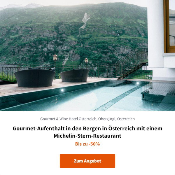 Gourmet-Aufenthalt in den Bergen in Österreich mit einem Michelin-Stern-Restaurant