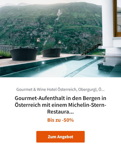Gourmet-Aufenthalt in den Bergen in Österreich mit einem Michelin-Stern-Restaurant
