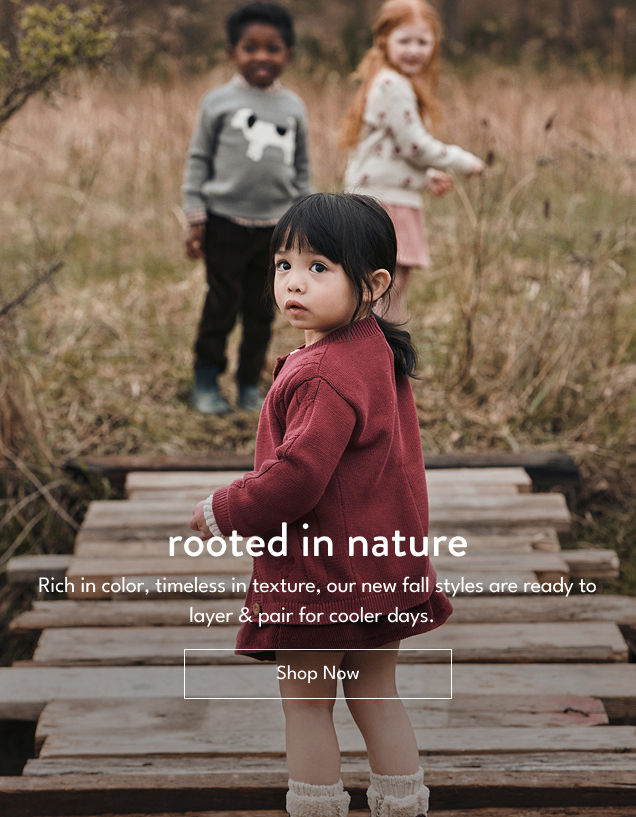 rooted in nature| Rich in color, timeless in texture, our new fall styles are ready to layer & pair for cooler days. | Shop Now