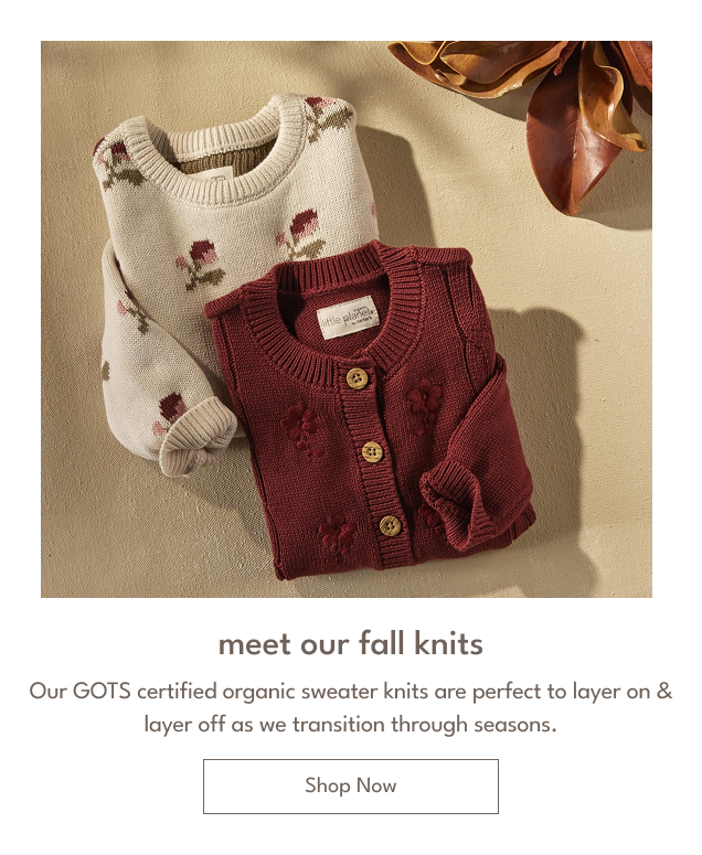 meet our fall knits | Our GOTS certified organic sweater knits are perfect to layer on & layer off as we transition through seasons. | Shop Now