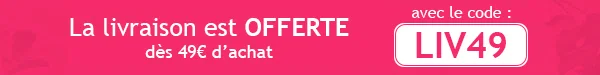 Livraison offerte dès 49€ avec le code LIV49
