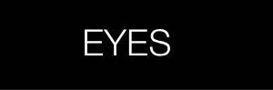 Eyes | SHOP NOW