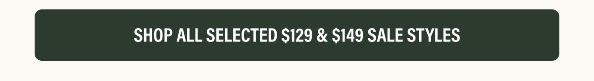 shop all $129 & $149 styles