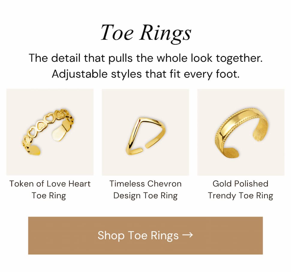 Toe Rings.  The detail that pulls the whole look together. Adjustable styles that fit every foot.