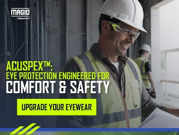Magid® Safety at work® - AcuSpex™: Eye Protection Engineered for Comfort and Safety - UPGRADE YOUR EYEWEAR