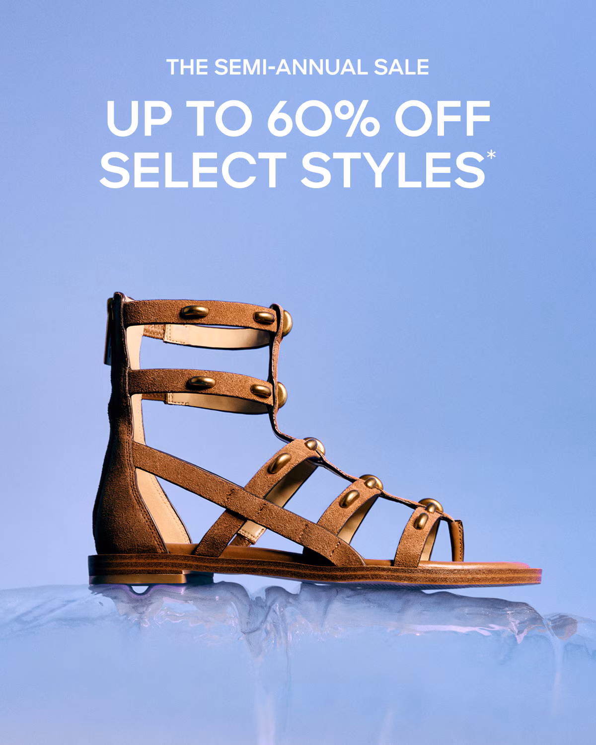 The Semi-Annual Sale Extra 60% Off Sale Styles*