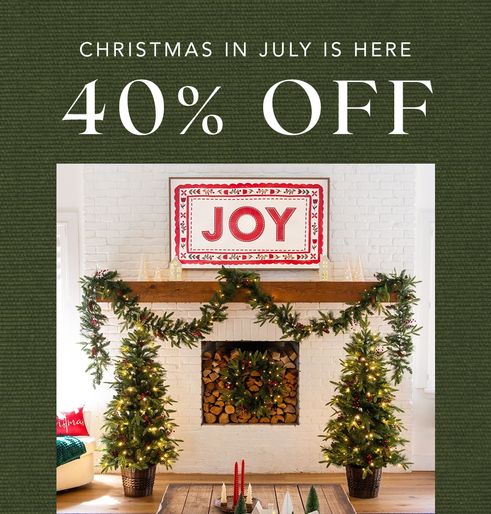 Christmas in July: 40% OFF