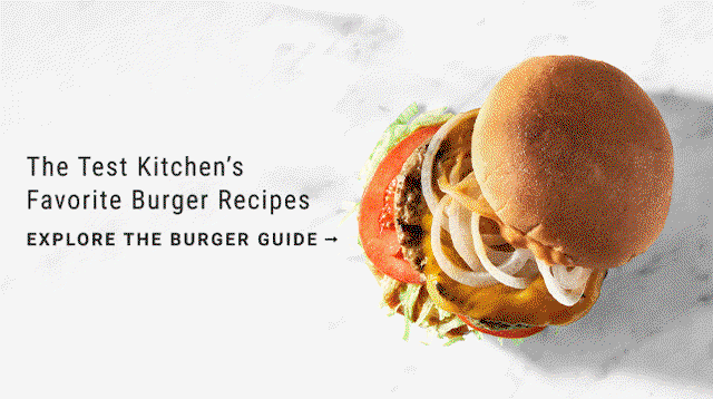 The Test Kitchen's favorite burger recipes - explore the burger guide
