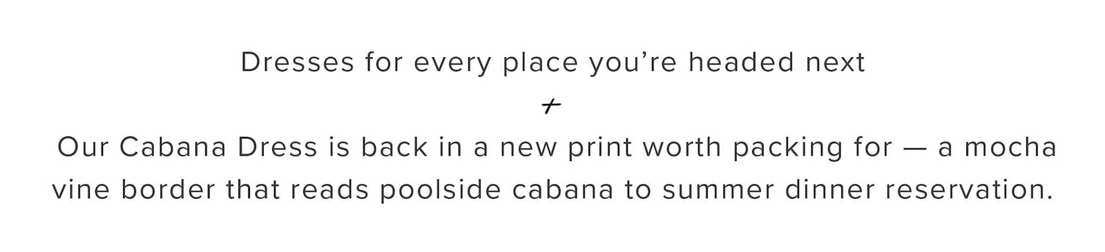 Dresses for every place you're headed next