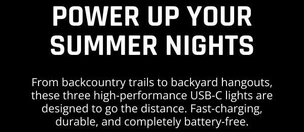 POWER UP YOUR SUMMER NIGHTS