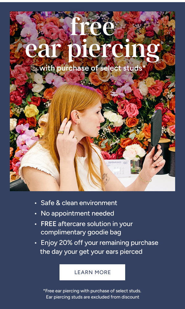 Free Ear Piercing with Purchase of Select Studs*