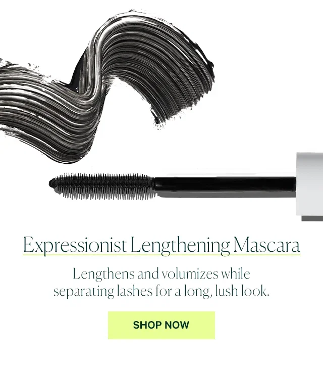 Expressionist Lengthening Mascara  Lengthens and volumizes while separating lashes for a long, lush look.  SHOP NOW