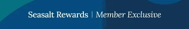 Seasalt Rewards Member Exclusive | Join today