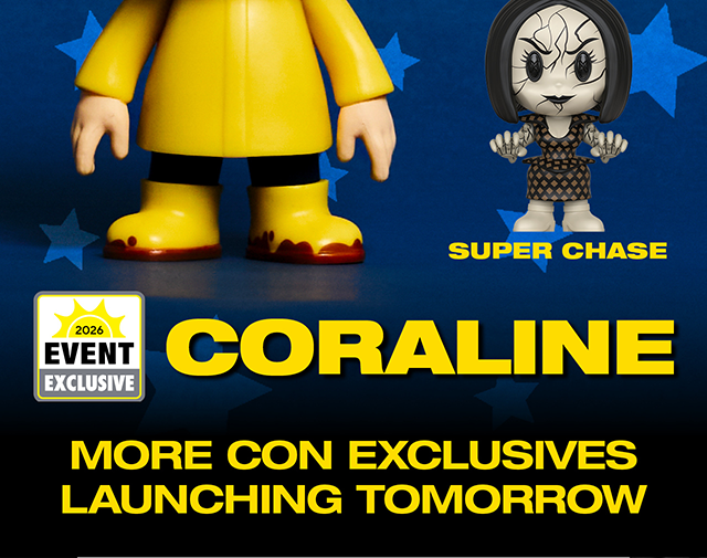 HT exclusive launching tomorrow! Coraline x Thrilljoy. Event exclusive Coraline Pix! More con exclusives launching tomorrow.