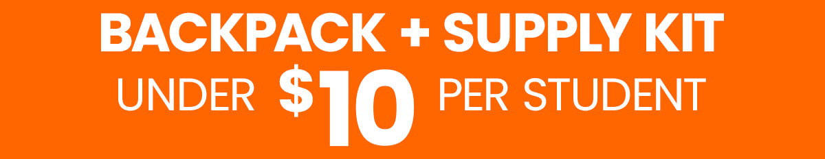 Backpack and complete supply kit only $9.20 per student.