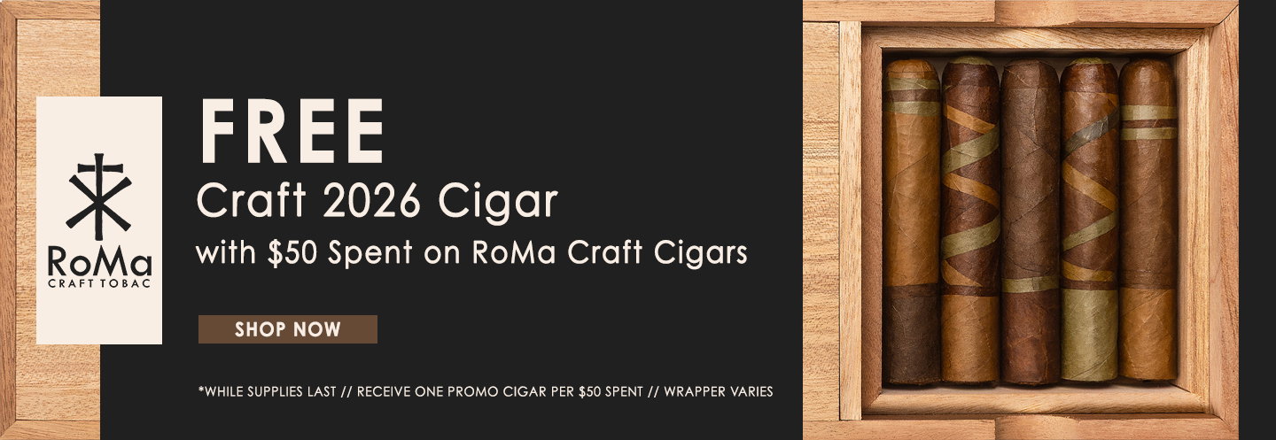 Free Craft 2026 Cigar with $50 Spent on RoMa Craft Cigars