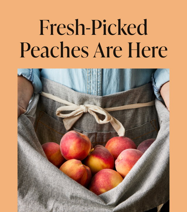 Fresh-Picked Peaches Are Here 