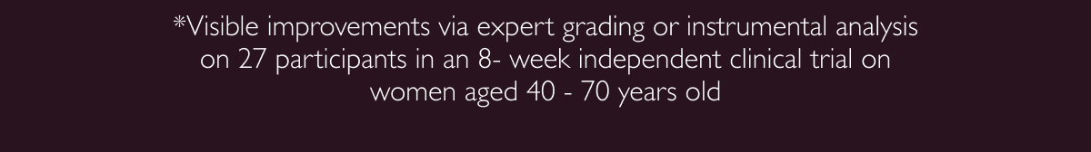 *Visible improvements via expert...