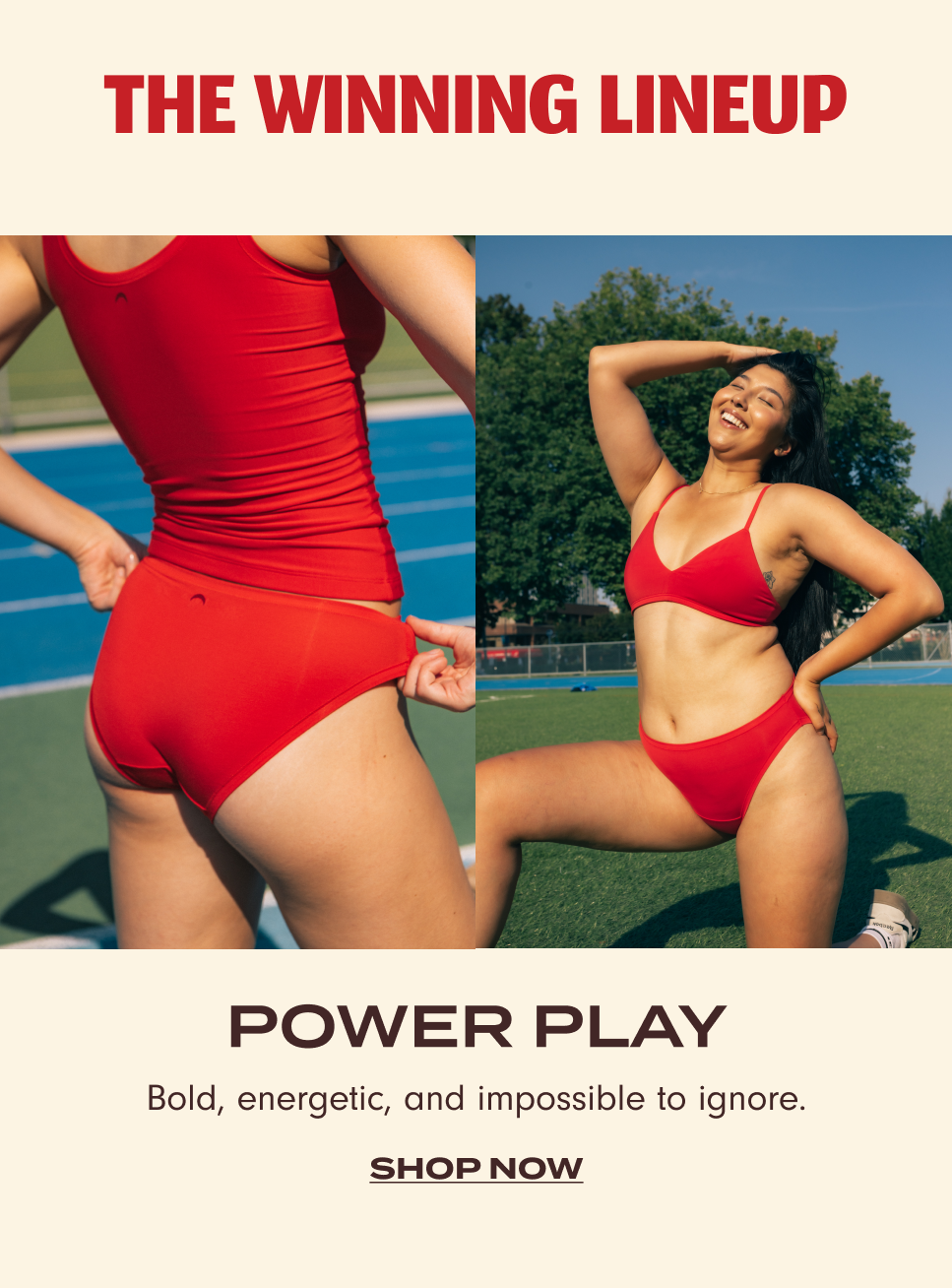 The winning lineup. Shop Power Play: Bold, energetic, and impossible to ignore.