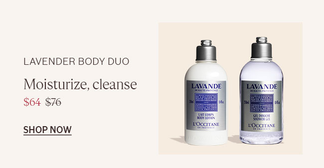 LAVENDER BODY DUO | MOISTURIZE, CLEANSE | $64 INSTEAD OF $76 | SHOP NOW