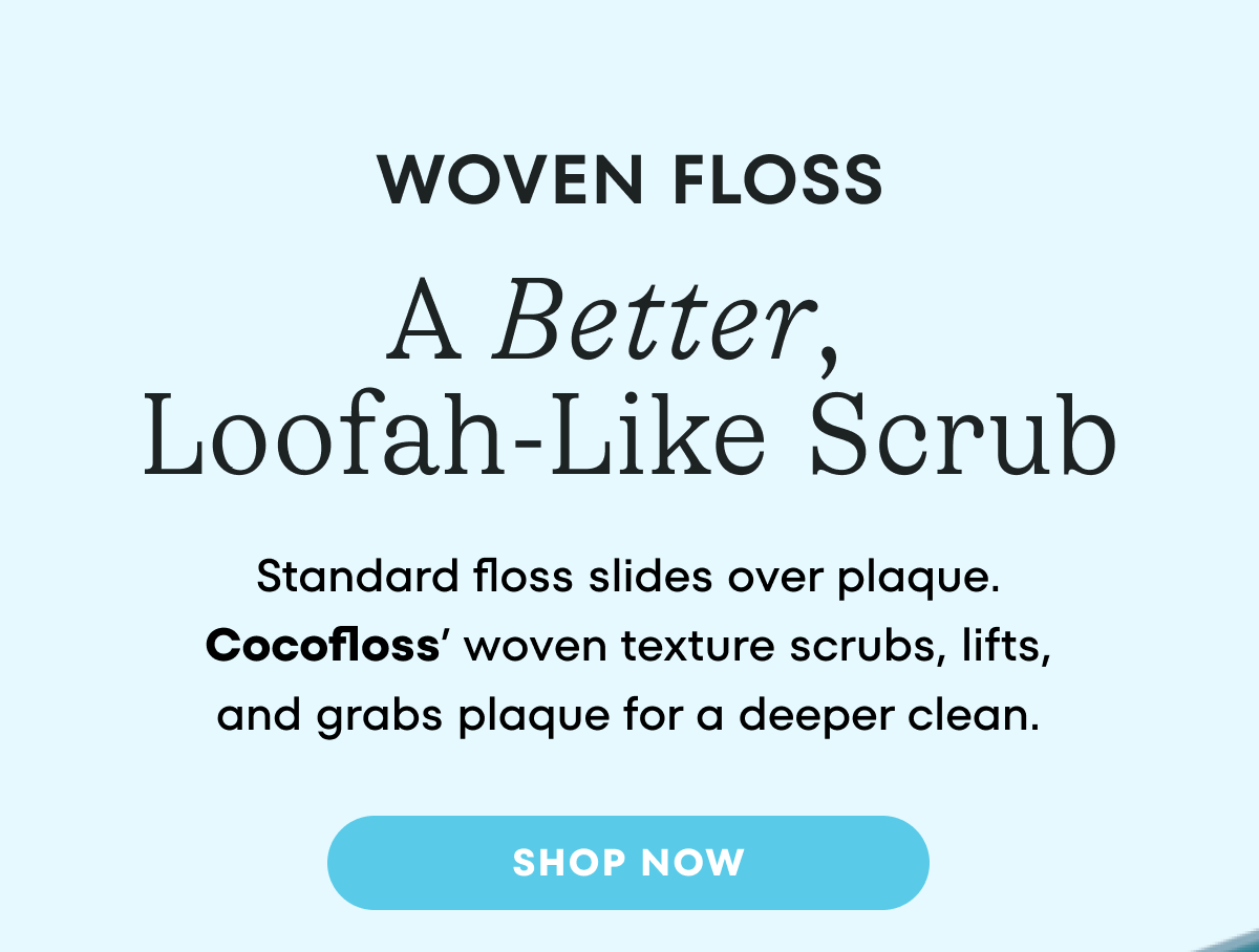 Cocofloss - the #1 Dentist Recommended Woven Floss 