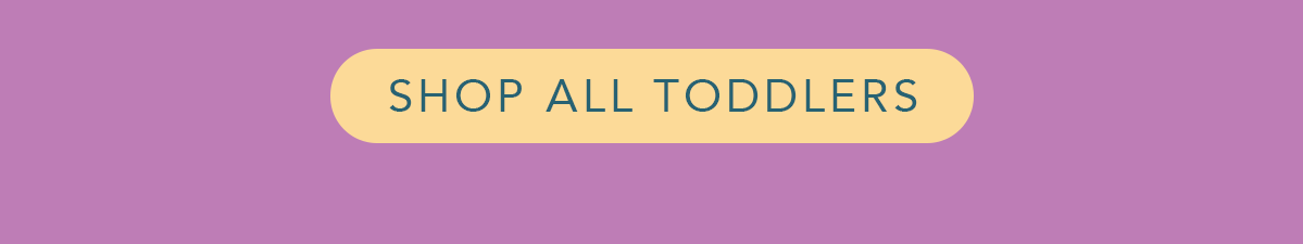 Shop all toddlers