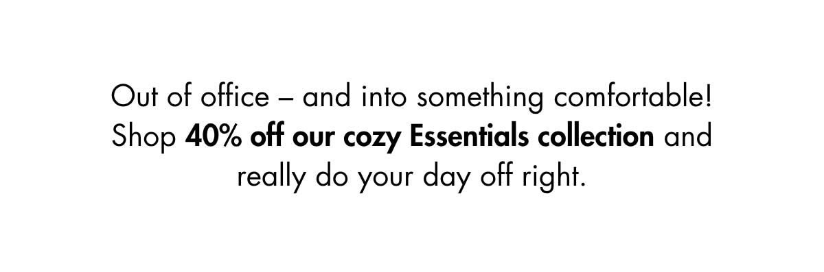 40% Off Essentials