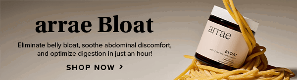 arrae Bloat
