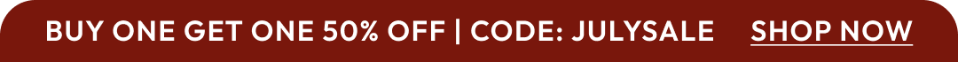 Buy One Get One 50% Off | CODE: JULYSALE  Shop now