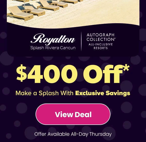 $400 Off* Make a Splash With Exclusive Savings Offer Available. All-Day Thursday