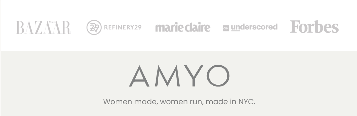 AMYO Women made, women run, made in NYC.