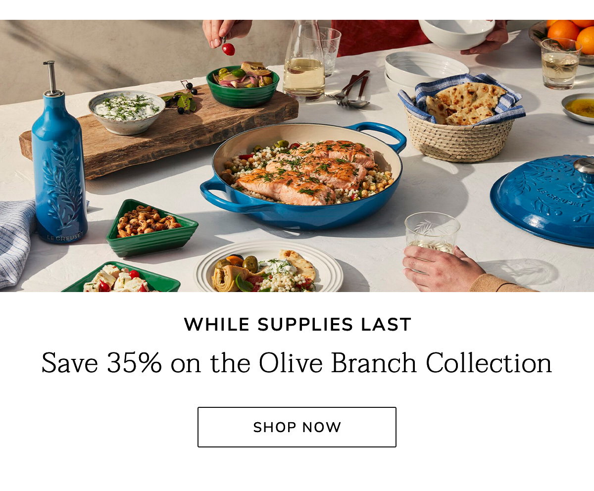 WHILE SUPPLIES LAST: Save 35% on the Olive Branch Collection